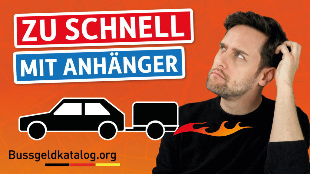 Zu schnell mit Anhänger? Mit diesen Sanktionen müssen Sie rechnen!
