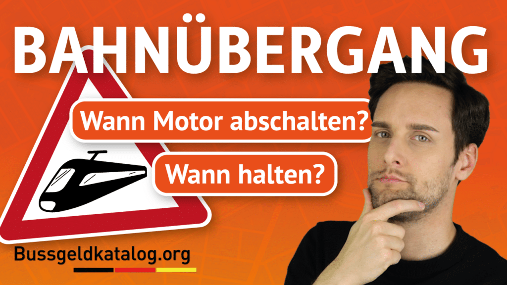 Wann müssen Sie am Bahnübergang anhalten?
